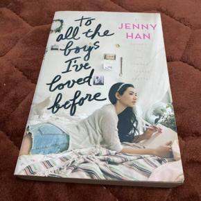 To All the Boys I've Loved Before by  Jenny Han