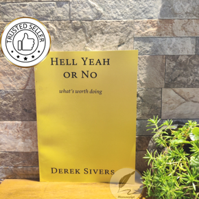 Hell Yeah or No: what's worth doing by Derek Sivers