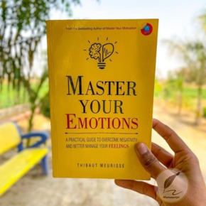 Master Your Emotions by Thibaut Meurisse