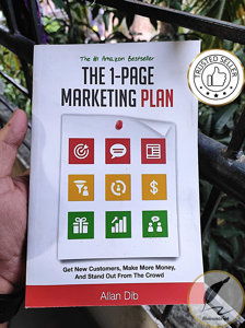 The 1-Page Marketing Plan: Get New Customers, Make More Money, And Stand Out From The Crowd