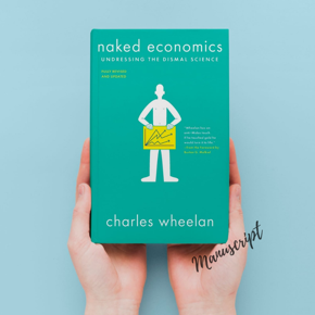 Naked Economics: Undressing the Dismal Science -Paperback