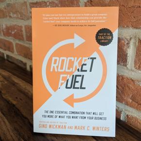 Rocket Fuel: The One Essential Combination That Will Get You More of What You Want from Your Business