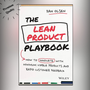 The Lean Product Playbook by Dan Olsen