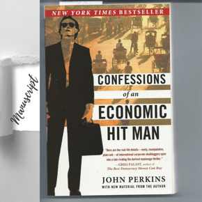 Confessions of an Economic HitMan by John Perkins