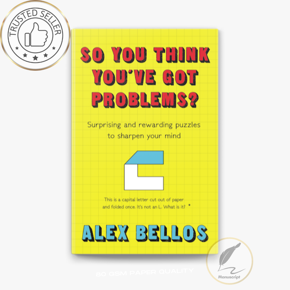 So You Think You've Got Problems by Alex Bellos