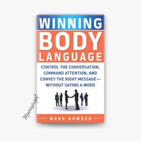 Winning Body Language: Control the Conversation, Command Attention, and Convey the Right Message without Saying a Word -Paperback