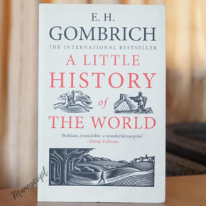 A Little History of the World by Ernst Gombrich