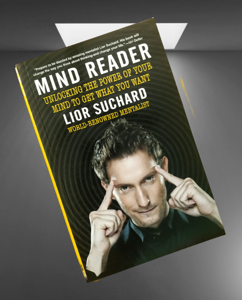 Mind Reader: Unlocking the Power of Your Mind to Get What You Want (Paperback) by Lior Suchard