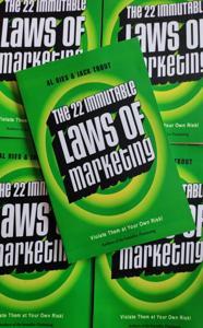 The 22 Immutable Laws of Marketing: Violate Them at Your Own Risk!