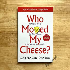 Who Moved My Cheese?: An A-Mazing Way to Deal with Change in Your Work and in Your Life -Paperback