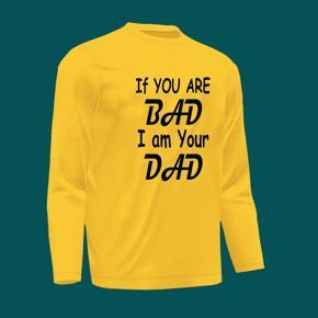 IF You Bad Yellow long Sleeve T-Shirt