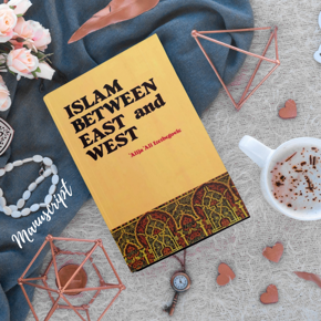 Islam Between East and West by Alija