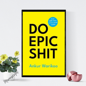 Do Epic Shit by Ankur Warikoo