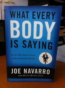 What Every BODY is Saying by Joe Navarro