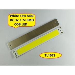 TL1073 WHITE Color 13W Mini LED DC 3V 3.7V White SMD Strip LED COB Bead Chip For Bulb Light Lamp Car Light Source 13 Watt DIY LED Light Bulbs