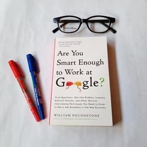 Are You Smart Enough to Work at Google? by William Poundstone