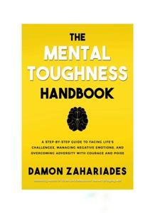 The Mental Toughness Handbook by Damon Zahariades