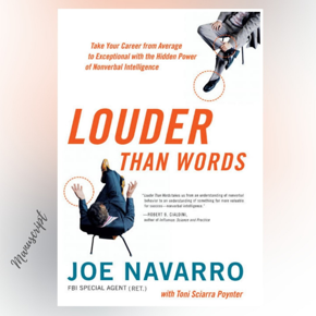 Louder Than Words: Take Your Career from Average to Exceptional with the Hidden Power of Nonverbal Intelligence -Paperback