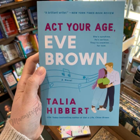 Act Your Age, Eve Brown: A Novel Talia Hibbert