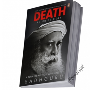 Death; An Inside Story by Sadhguru