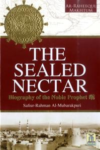 The Sealed Nectar(Ar-Raheeq Al-Makhtum)Biography of the Prophet