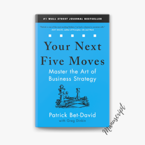 Your Next Five Moves: Master the Art of Business Strategy -Paperback