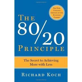 The 80/20 Principle: The Secret to Achieving More with Less